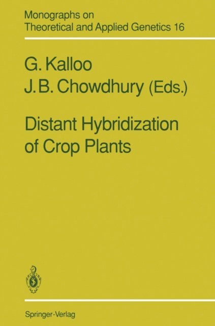 J.B. Chowdhury, G. Kalloo - Distant Hybridization of Crop Plants, E-bok