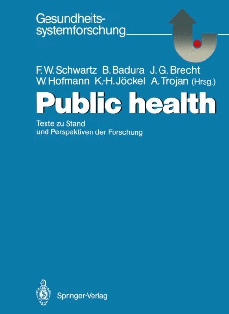 Alf Trojan, Karl-Heinz Jockel, Werner Hofmann, Josef G. Brecht, Bernhard Badura, Friedrich W. Schwartz - Public health, E-bok
