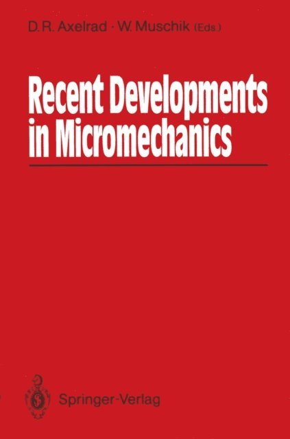 Wolfgang Muschik, D.R. Axelrad - Recent Developments in Micromechanics, E-bok