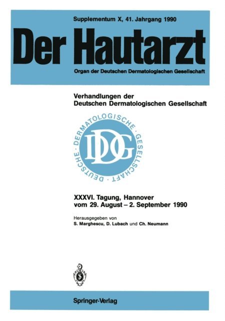 Christine Neumann, Dietrich Lubach, Sandor Marghescu - Supplementum X, 41. Jahrgang 1990 Verhandlungen der Deutschen Dermatologischen Gesellschaft, E-bok