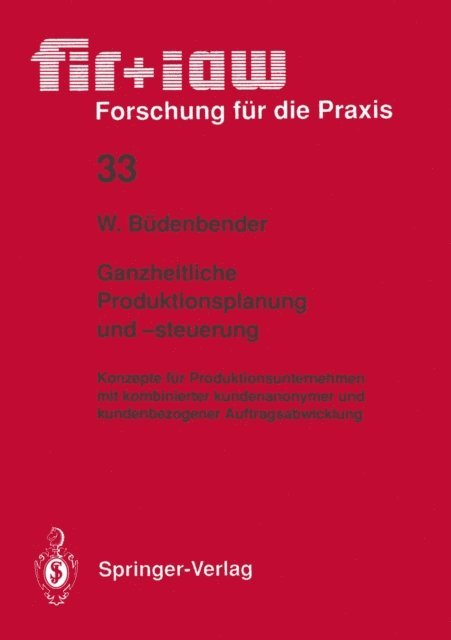 Winfried Budenbender - Ganzheitliche Produktionsplanung und -steuerung, E-bok
