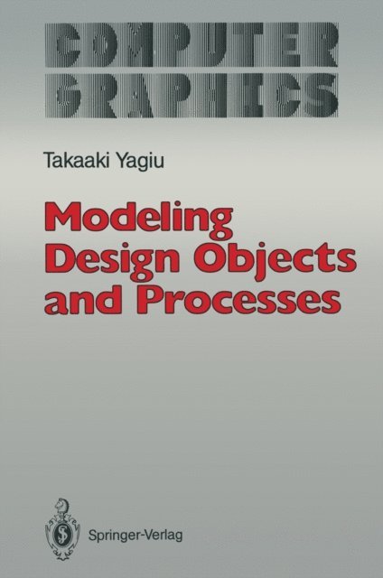 Takaaki Yagiu - Modeling Design Objects and Processes, E-bok