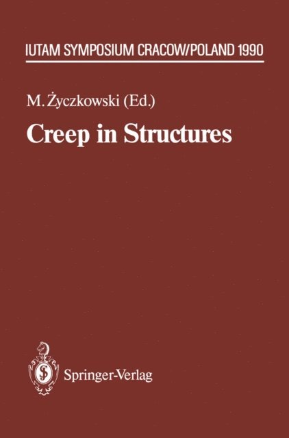 Michal Zyczkowski - Creep in Structures, E-bok