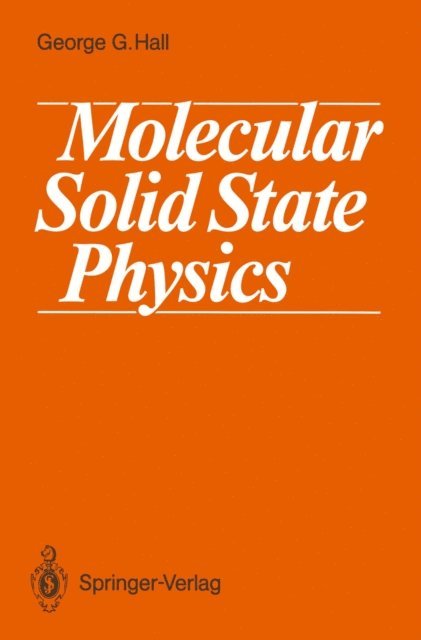 George G. Hall - Molecular Solid State Physics, E-bok