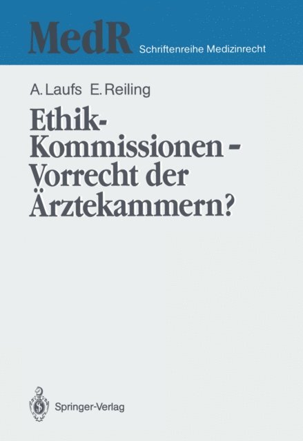 Emil Reiling, Adolf Laufs - Ethik-Kommissionen — Vorrecht der Ärztekammern?, E-bok