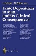 Urate Deposition in Man and its Clinical Consequences