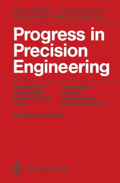 Manfred Weck, Pat McKeown, Horst Kunzmann, Peter Seyfried - Progress in Precision Engineering, E-bok