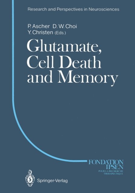 Dennis W. Choi, Philippe Ascher - Glutamate, Cell Death and Memory, E-bok