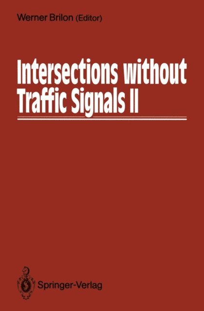 Werner Brilon - Intersections without Traffic Signals II, E-bok