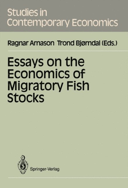 Trond Bjorndal, Ragnar Arnason - Essays on the Economics of Migratory Fish Stocks, E-bok