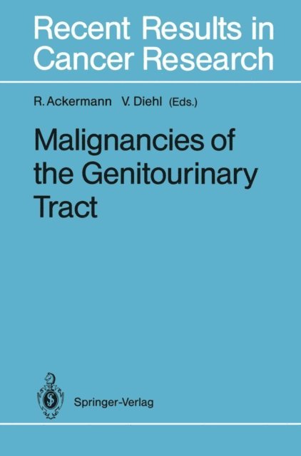 Volker Diehl, Rolf Ackermann - Malignancies of the Genitourinary Tract, E-bok