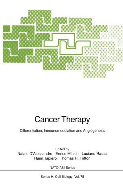 Thomas R. Tritton, Haim Tapiero, Luciano Rausa, Enrico Mihich, Natale D'Alessandro - Cancer Therapy, E-bok