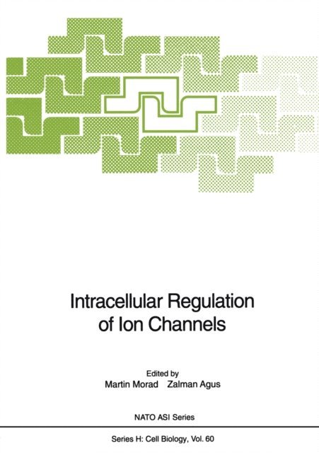 Zalman Agus, Martin Morad - Intracellular Regulation of Ion Channels, E-bok