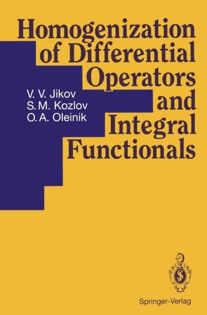 O.A. Oleinik, S.M. Kozlov, V.V. Jikov - Homogenization of Differential Operators and Integral Functionals, E-bok