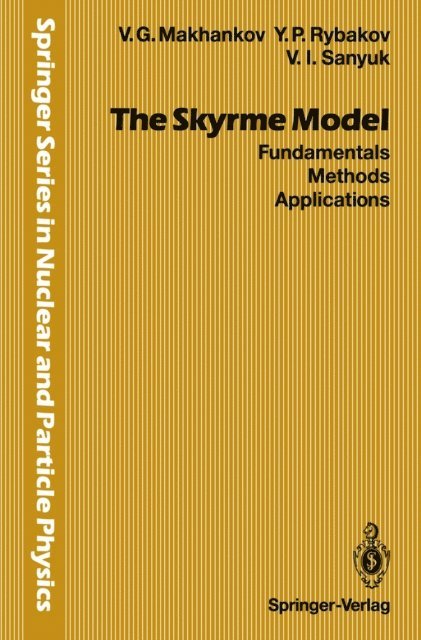 Valerii I. Sanyuk, Yurii P. Rybakov, Vladimir G. Makhankov - Skyrme Model, E-bok
