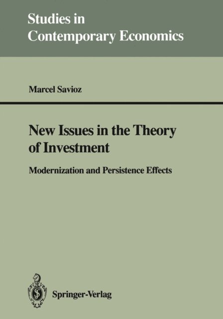 Marcel Savioz - New Issues in the Theory of Investment, E-bok