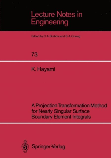 Ken Hayami - Projection Transformation Method for Nearly Singular Surface Boundary Element Integrals, E-bok
