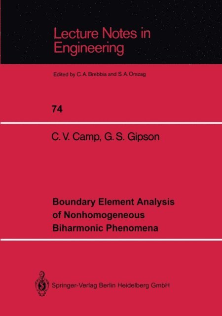 G.Steven Gipson, Charles V. Camp - Boundary Element Analysis of Nonhomogeneous Biharmonic Phenomena, E-bok
