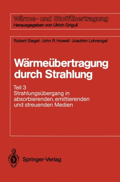Joachim Lohrengel, John R. Howell, Robert Siegel - Wärmeübertragung durch Strahlung, E-bok