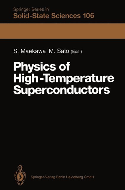 Masatoshi Sato, Sadamichi Maekawa - Physics of High-Temperature Superconductors, E-bok