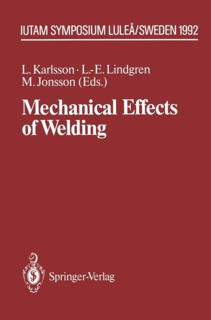 Mikael Jonsson, Lars-Erik Lindgren, Lennart Karlsson - Mechanical Effects of Welding, E-bok