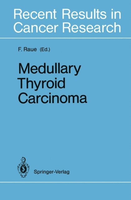 Friedhelm Raue - Medullary Thyroid Carcinoma, E-bok