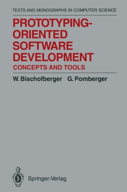 Gustav Pomberger, Walter R. Bischofberger - Prototyping-Oriented Software Development, E-bok
