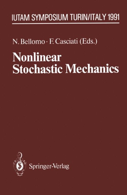 Fabio Casciati, Nicola Bellomo - Nonlinear Stochastic Mechanics, E-bok