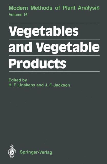 John F. Jackson, Hans F. Linskens - Vegetables and Vegetable Products, E-bok