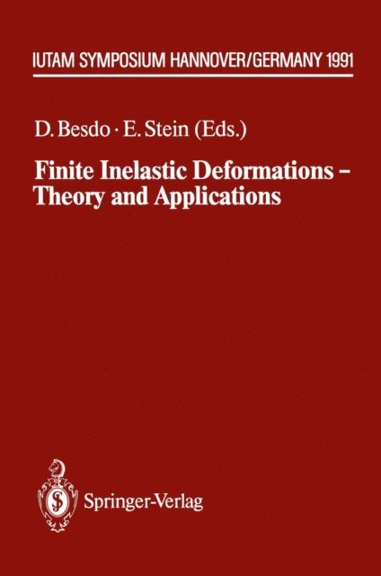 Erwin Stein, Dieter Besdo - Finite Inelastic Deformations - Theory and Applications, E-bok