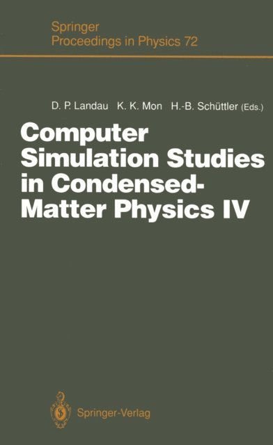 Heinz-Bernd Schuttler, K.K. Mon, David P. Landau - Computer Simulation Studies in Condensed-Matter Physics IV, E-bok