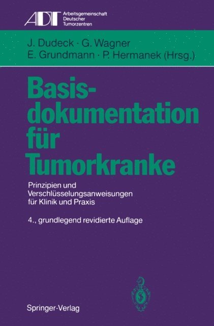P. Hermanek, E. Grundmann, G. Wagner, J. Dudeck - Basisdokumentation für Tumorkranke, E-bok