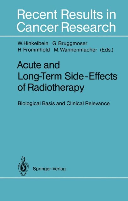 Michael Wannenmacher, Hermann Frommhold, Gregor Bruggmoser, Wolfgang Hinkelbein - Acute and Long-Term Side-Effects of Radiotherapy, E-bok