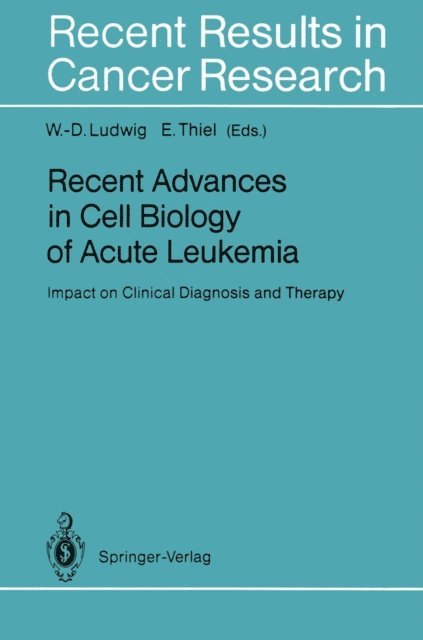 Eckhard Thiel, Wolf-Dieter Ludwig - Recent Advances in Cell Biology of Acute Leukemia, E-bok