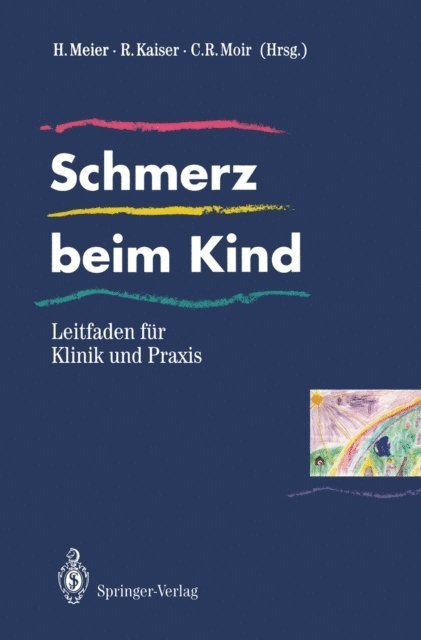 Christopher R. Moir, Roland Kaiser, Harald Meier - Schmerz beim Kind, E-bok