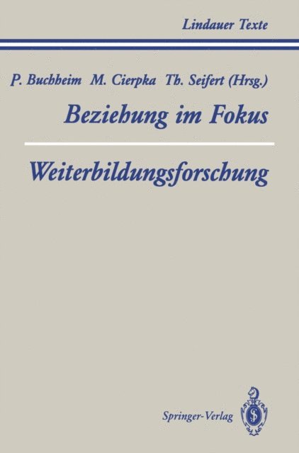 Theodor Seifert, Manfred Cierpka, Peter Buchheim - Teil 1 Beziehung im Fokus Teil 2 Weiterbildungsforschung, E-bok