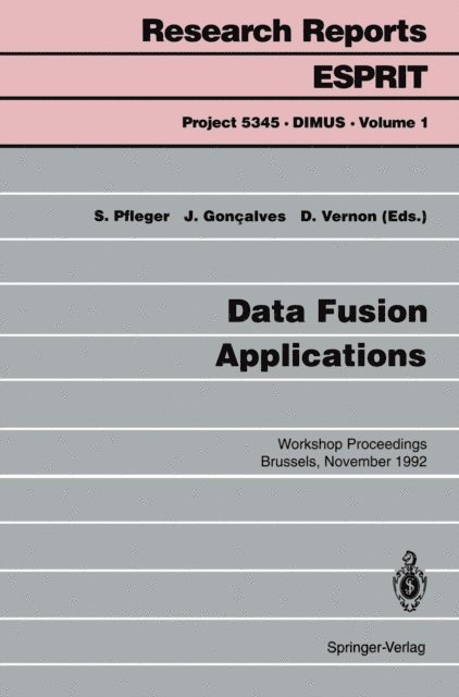 D. Vernon, J. Goncalves, S. Pfleger - Data Fusion Applications, E-bok
