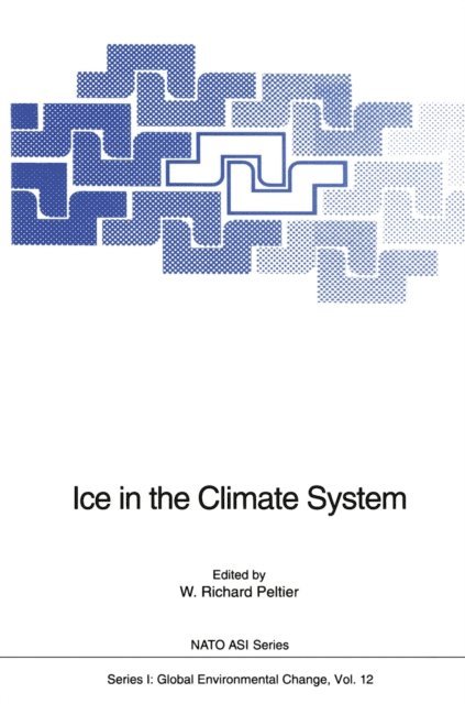 W. Richard Peltier - Ice in the Climate System, E-bok