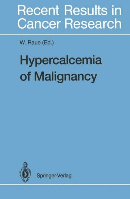 Friedhelm Raue - Hypercalcemia of Malignancy, E-bok