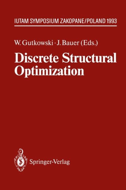 Jacek Bauer, Witold Gutkowski - Discrete Structural Optimization, E-bok