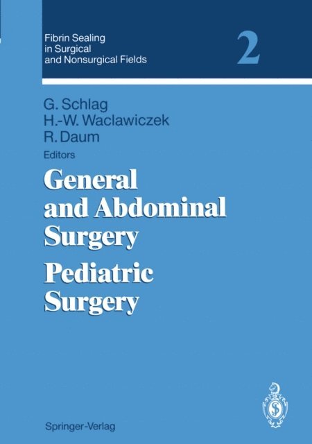 R. Daum, H.-W. Waclawiczek, Gunther Schlag - Fibrin Sealing in Surgical and Nonsurgical Fields, E-bok