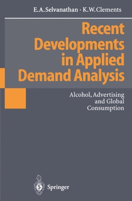 Kenneth W. Clements, E.A. Selvanathan - Recent Developments in Applied Demand Analysis, E-bok