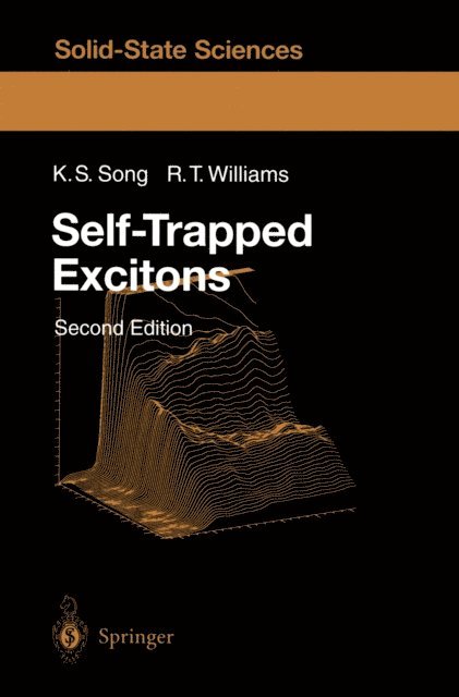 Richard T. Williams, K.S. Song - Self-Trapped Excitons, E-bok