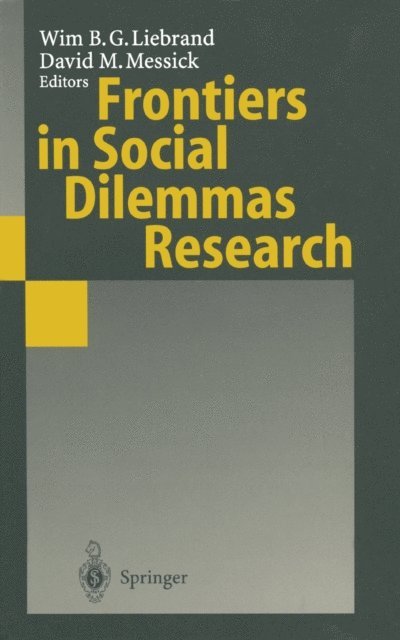 David M. Messick, Wim B.G. Liebrand - Frontiers in Social Dilemmas Research, E-bok