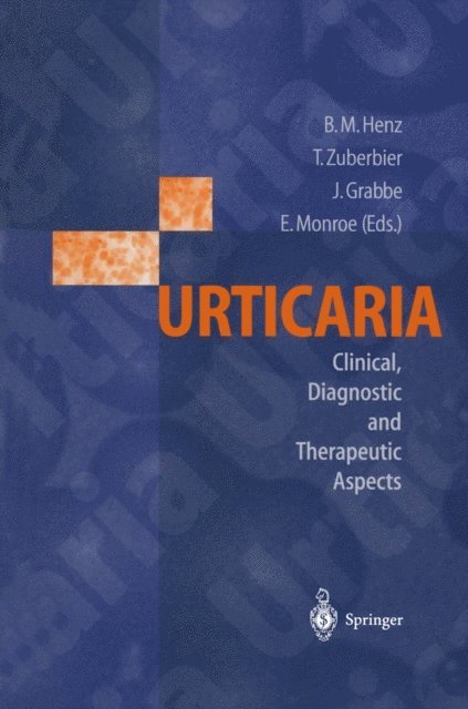 Eugene Monroe, Jurgen Grabbe, Torsten Zuberbier, Beate M. Henz - Urticaria, E-bok