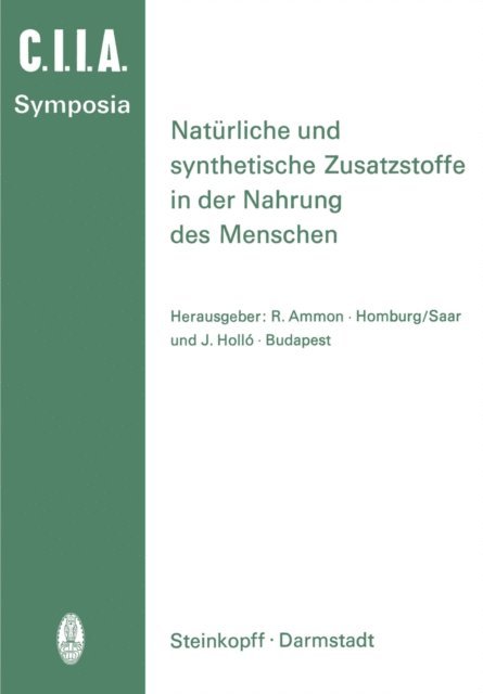 J. Hollo, R. Ammon - Natürliche und Synthetische Zusatzstoffe in der Nahrung des Menschen, E-bok