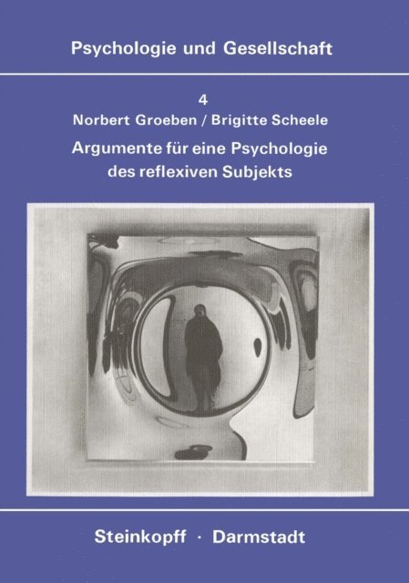 B. Scheele, N. Groeben - Argumente für eine Psychologie des Reflexiven Subjekts, E-bok