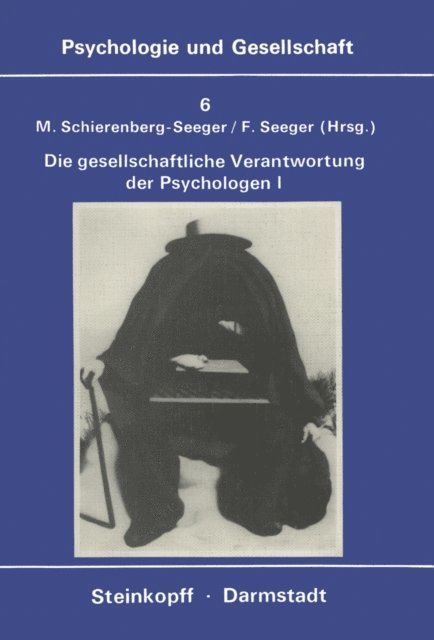 F. Seeger, M. Schierenberg-Seeger - Die Gesellschaftliche Verantwortung Der Psychologen, E-bok