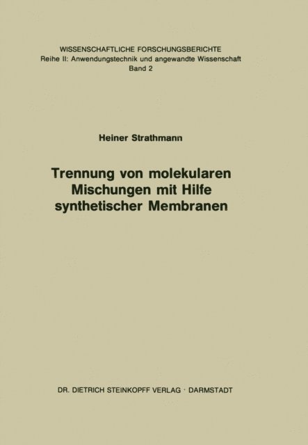 H. Strathmann - Trennung von Molekularen Mischungen mit Hilfe Synthetischer Membranen, E-bok
