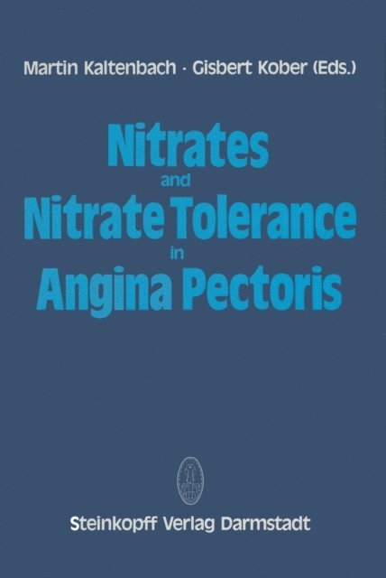 G. Kober, M. Kaltenbach - Nitrates and Nitrate Tolerance in Angina Pectoris, E-bok